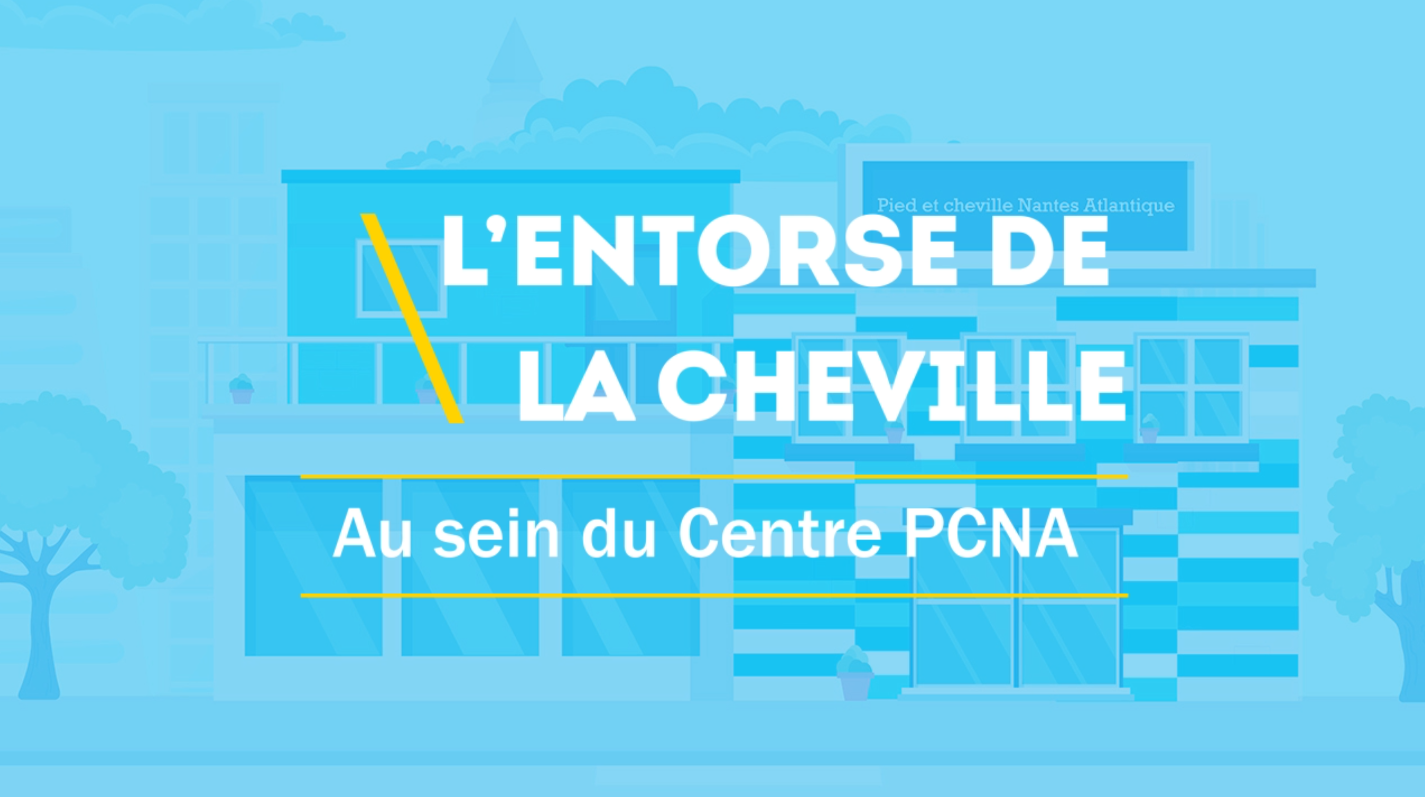 entorse de cheville au centre PCNA